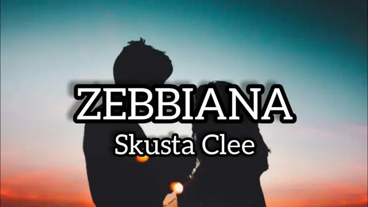 ⌜Skusta Clee⌟ ↦ Zebbiana♥ (Lyrics)