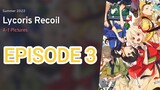 Lycoris Recoil Episode 3 [1080p] [Eng Sub]