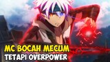 Bocah Mecum Tapi Overpower!!! Ini Dia Rekomendasi Anime ISEKAI MC Overpower