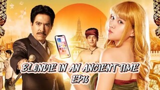 [ENGSUB] BLONDIE IN AN ANCIENT TIME EP16