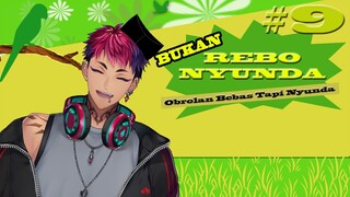 【BUKAN REBO NYUNDA】OBROLAN BEBAS TAPI NYUNDA【NIJISANJI】