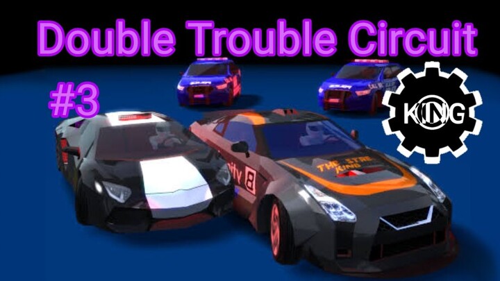 [The Street King] Double Trouble Circuit #3
