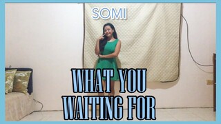 SOMI (전소미) - 'What You Waiting For' Dance Cover Philippines | Riri Dris