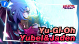 [Yu-Gi-Oh GX] Yubel dan Raja Tertinggi Jaden| Hidup Tidak Berubah_1
