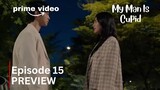 My Man Is Cupid | Episode 15 Preview