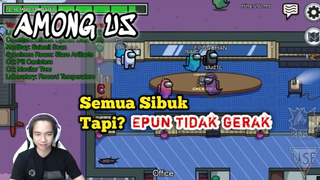 Si Epun Terlihat Pasrah!!! Tidak Bergerak Sama Sekali??? - Among Us