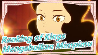 Ranking of Kings|Milanocho, Aku Mau Mengabulkan Mimpimu