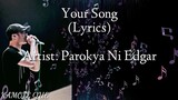 Your Song (Lyrics)- Parokya Ni Edgar