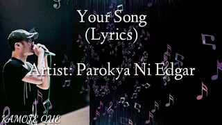 Your Song (Lyrics)- Parokya Ni Edgar