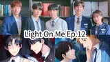 Light On Me Ep.12 (Korean BL 2021)