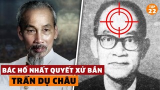 Bác Hồ Chỉ Y Án Tử Với Duy Nhất Một Người: Trần Dụ Châu - Đại Tá Ung Nhọt | Đàm Đạo Lịch Sử | #22