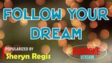 Follow Your Dream - Sheryn Regis | Karaoke Version |🎼📀▶️