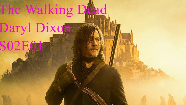 The Walking Dead: Daryl Dixon S02E01