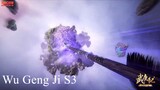 Wu Geng Ji S3 Episode 23 Subtitle Indonesia 1080p