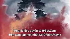 Nhất Niệm Quan Sơn EP 9 [Sub Việt]
