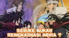 Sasuke bukan reingkarnasi indra ?