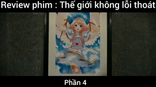 Review phim : Thế giới không lối thoát #4