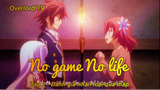 No game No life Tập 2 - Đánh giá nhân loại quá thấp