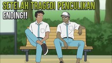 SETELAH TRAGEDI PENCULIKAN ENDING - ANIMASI SEKOLAH