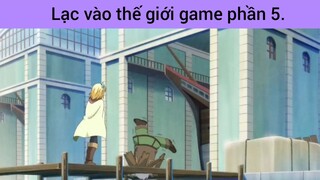 lạc vào thế giới game phần 5