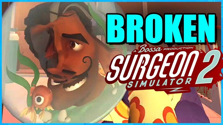 Surgeon Simulator 2 but we broke the simulation