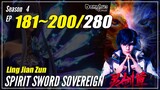 【Ling Jian Zun】 S4 EP 181~200 (281-300) - Spirit Sword Sovereign | Donghua Sub Indo