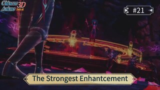 The Strongest Enhantcement Episode 21 Sub Indo