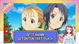 BEST ANIME DITONTON SAAT PUASA! AMAN! AMAN!