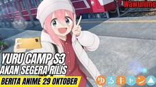 Yuru Camp Season 3 akan segera rilis? Isekai MAPPA dapet S2?