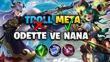 ODETTE ve NANA ARTIK TROLL PICK DEĞİL! - Mobile Legends