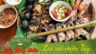 10 món lai rai kiểu miền Tây - Hao rượu hao mồi là chắc cú! | Đặc sản miền sông nước