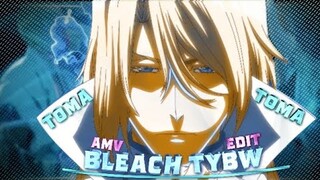 Bleach : Tybw episode 15 😎 [ AMV / EDIT ] Toma Toma - 4K