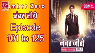 [Ep 101 to 125] NUMBER ZERO EPISODE 101 to 125 NUMBER ZERO SEASON 1 Library of Heaven Ep 101 to 125