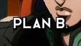 we'll go with plan b