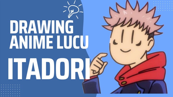 DRAWING ANIME JJK LUCU | ITADORI-ANGGADRAW