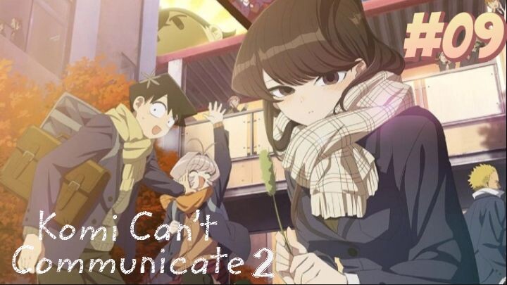 Komi Can't Communicate season 2|Episode:09 (subtitle Indonesia)