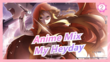 [Anime Mix] "You... Have Seen My Heyday?"_2