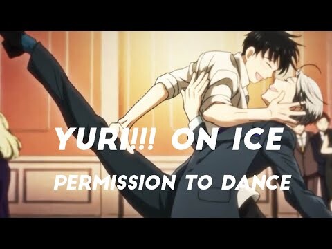 Yuri!!! on ICE ~ Permission to Dance |AMV|