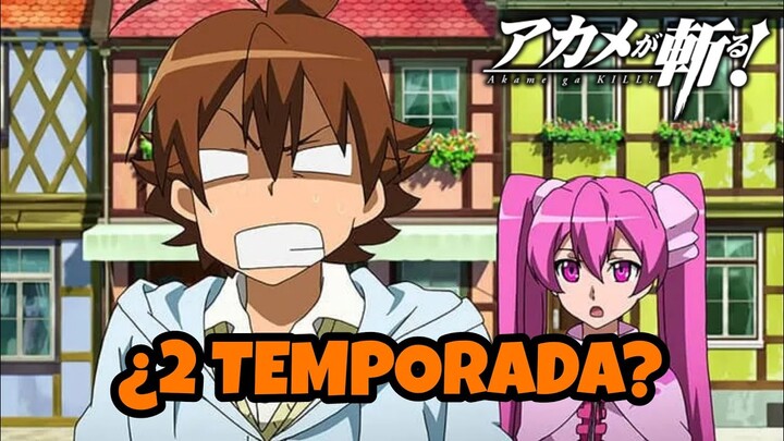 ¿AKAME GA KILL 2 TEMPORADA? ¡Mala noticia!