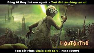 REVIEW PHIM NGÀY TÀN CỦA NHÂN LOẠI | CHIẾN BINH SỐ 9 (NINE) | 2009