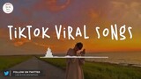 Tiktok viral songs 🍷 Best tiktok songs 2023 ~ Trending tiktok songs