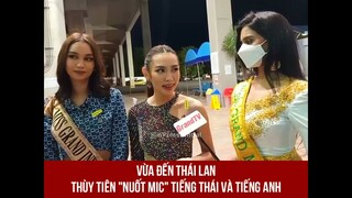 Hoa Hậu Thùy Tiên nuốt mic tiếng Thái, tiếng Anh khi vừa xuống sân bay Miss Grand International 2021