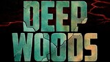 Deep Woods (2022) Sub Indo