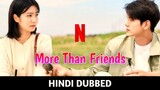 More Than Friends S01 E12 Korean Drama In Hindi & Urdu Dubbed (Loyal Friends Love)