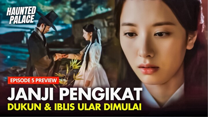 The Haunted Palace Episode 5 Preview | Ikatan Baru Yeori & Gangcheon ⁉️Yook Sung-Ja x Bona