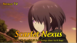 Scarlet Nexus Tập 7 - Sợi chỉ đỏ được kích hoạt
