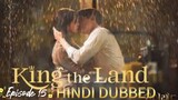 King the Land Episode 15 Hindi Dubbed Korean Drama 2023 [heartwarming, cheerful, romance, comedy]