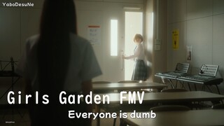 Everyone is Dumb - GaruGaku Girls Garden FMV