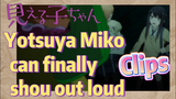 [Mieruko-chan]  Clips | Yotsuya Miko can finally shou out loud