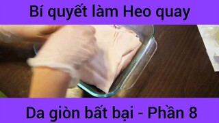 Bí quyết làm heo quay da giòn bất bại #8